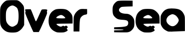 Over Sea Font