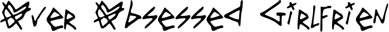 Over Obsessed Girlfriend Font