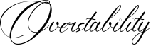Overstability Font