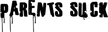 Parents Suck Font
