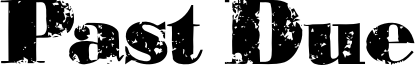 Past Due Font