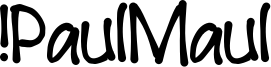!PaulMaul-b.ttf