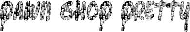 Pawn Shop Pretty Font