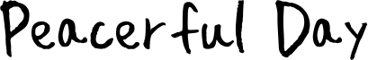 Peacerful Day Font