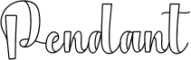Pendant Font