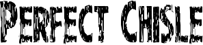 Perfect Chisle Font