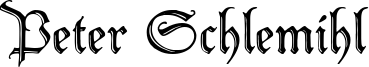 Peter Schlemihl Font