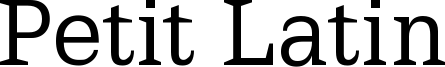 Petit Latin Font
