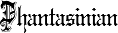 Phantasinian Font