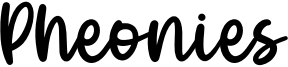 Pheonies Font