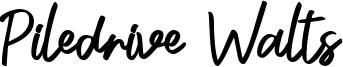 Piledrive Walts Font