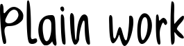 Plain work Font