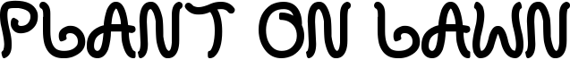 Plant on lawn Font