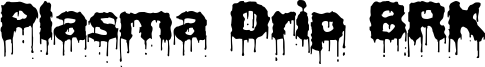 Plasma Drip BRK Font