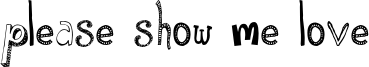 Please Show Me Love Demo OTF.otf