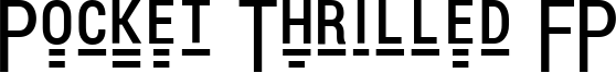 Pocket Thrilled FP Font