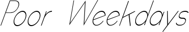 poor weekdays italic.ttf