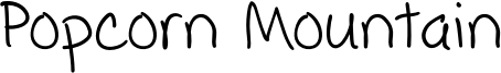 Popcorn_Mountain--Condensed.otf
