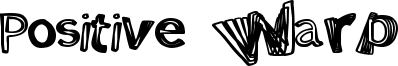Positive Warp Font