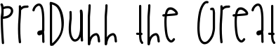 Praduhh The Great Font