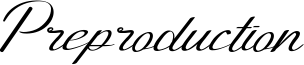 Preproduction Font