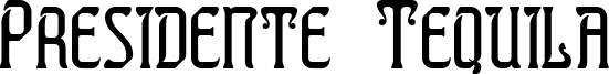 Presidente Tequila Font