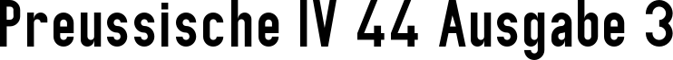 Preussische IV 44 Ausgabe 3 Font