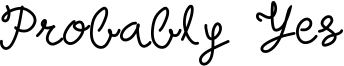 Probably Yes Font