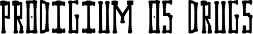 Prodigium Os Drugs Font