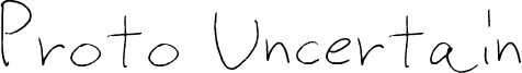 Proto Uncertain Font