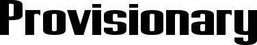 Provisionary Font