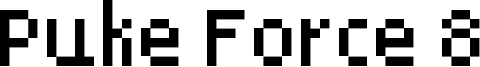 Puke Force 8 Font