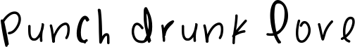 Punch Drunk Love Font