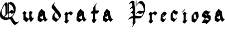 Quadrata Preciosa Font
