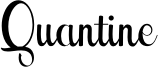 Quantine Font