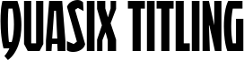 Quasix Titling Font