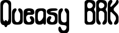 Queasy BRK Font
