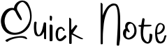 Quick Note Font
