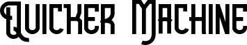 QuickerMachine.ttf