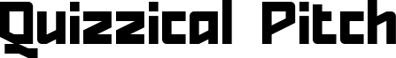 Quizzical Pitch Font