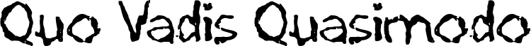 Quo Vadis Quasimodo Font