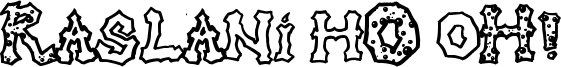Raslani hO oH! Font