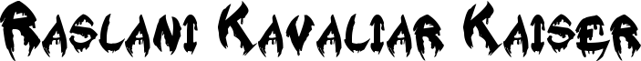 Raslani Kavaliar Kaiser Font