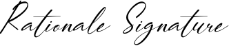 Rationale Signature Font