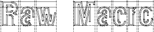 Raw Macro Font