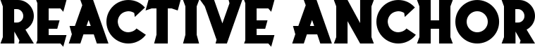Reactive Anchor Font