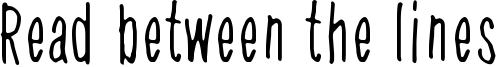 Read between the lines Font