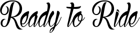 Ready to Ride Font