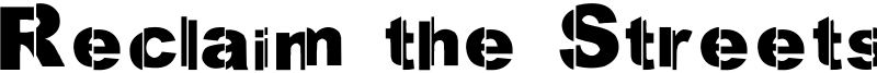 Reclaim the Streets Font