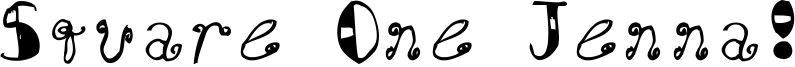 Square One Jenna! Font